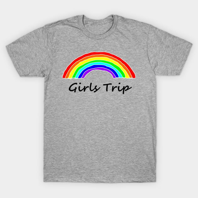 Girls Trip Rainbow T-Shirt by ellenhenryart